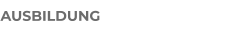 AUSBILDUNG