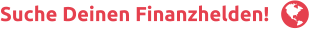 Suche Deinen Finanzhelden! 