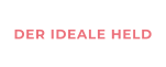 DER IDEALE HELD